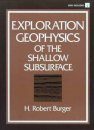 Exploration Geophysics of the Shallow Subsurface