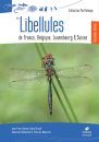 Les Libellules de France, Belgique, Luxembourg & Suisse [The Dragonflies of France, Belgium, Luxembourg and Switzerland]