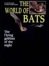The World of Bats