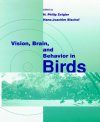 Vision, Brain, and Behaviour in Birds