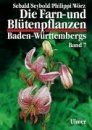 Die Farn- und Blütenpflanzen Baden-Württembergs, Band 7
