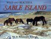 Wild and Beautiful Sable Island