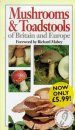 Mushrooms and Toadstools of Britain and Europe