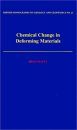 Chemical Change in Deforming Materials