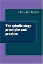 Spindle Stage: Principles and Practice