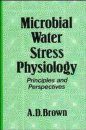 Microbial Water Stress Physiology: Principles and Perspectives