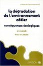 La Dégradation de l'Environnement Cotier: Conséquences Ecologiques