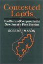 Contested Lands: Conflict and Compromise in New Jersey's Pine Barrens