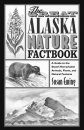The Great Alaska Nature Factbook