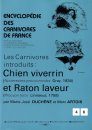 Encyclopédie des Carnivores de France, Part 4/6: le Chien Viverrin (Nyctereutes procyonoides Gra, 1834) et le Raton Laveur (Procyon lotor Linnaeus, 1758)
