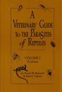 A Veterinary Guide to the Parasites of Reptiles, Volume 1