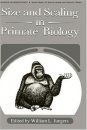 Size and Scaling in Primate Biology