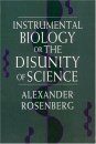 Instrumental Biology, or the Disunity of Science