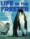 Life in the Freezer: A Natural History of the Antarctic, Junior Edition