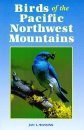 The Birds of the Pacific Northwest Mountains