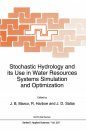 Stochastic Hydrology and its Use in Water Resources Systems Simulation and Optimization