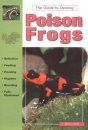 The Guide to Owning Poison Frogs