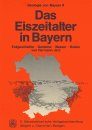 Geologie von Bayern II. Das Eiszeitalter in Bayern