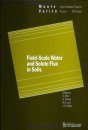 Fields-Scale Water and Solute Flux in Solids