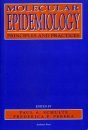 Molecular Epidemiology: Principles and Practice