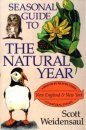 Seasonal Guide to the Natural Year: New England and New York