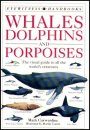 Eyewitness Handbook: Whales, Dolphins and Porpoises