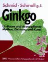 Ginkgo: Ur-Baum und Arzneipflanze Mythos, Dichtung und Kunst