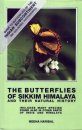 The Butterflies of Sikkim Himalaya and Their Natural History