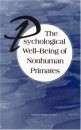 The Psychological Well-Being of Non-Human Primates
