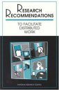 Research Recommendations to Facilitate Distributed Work