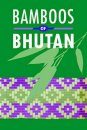 Bamboos of Bhutan