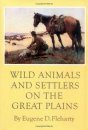 Wild Animals and Settlers of the Great Plains