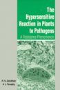 The Hypersensitive Reaction in Plants to Pathogens