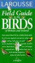 Larousse Field Guide to the Birds of Britain and Ireland