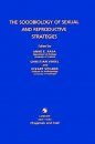 The Sociobiology of Sexual and Reproductive Strategies