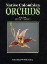 Native Colombian Orchids, Volume 3