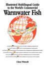 Illustrated Multilingual Guide to the World's Commercial Warmwater Fish
