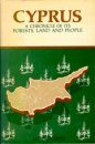 Cyprus: A Chronicle of its Forests, Land and People