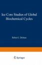 Ice Core Studies of Global Biochemical Cycles