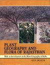 Plant Geography and Flora of Rajasthan