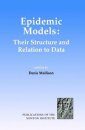 Epidemic Models: Their Structure and Relation to Data