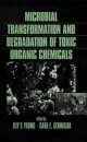 Microbial Transformation and Degradation of Toxic Organic Chemicals