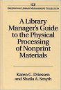 Library Manager's Guide to the Physical Processing of Nonprint Materials