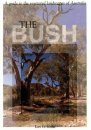 The Bush: A Guide to the Vegetated Landscapes of Australia