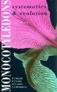 Monocotyledons: Systematics and Evolution (2-Volume Set)