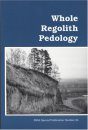 Whole Regolith Pedology