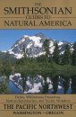 The Smithsonian Guides to Natural America: The Pacific Northwest