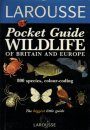 Larousse Pocket Guide to Wildlife of Britain and Europe