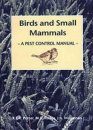 Birds and Small Mammals: A Pest Control Manual
