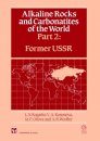 Alkaline Rocks and Carbonatites of the World, Part 2: Former USSR